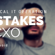6 Critical IT Operation Mistakes A CXO Should Avoid
