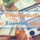 Email Security: An Essential Guide