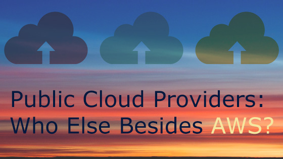 public cloud providers - who else besides aws