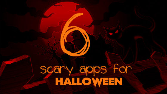 6 scary apps for Halloween