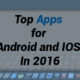 Top Apps for Android and IOS 2016