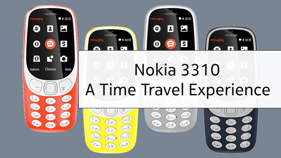 Nokia 3310 Comeback – A Time Travel Experience