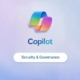 Copilot Security Governance